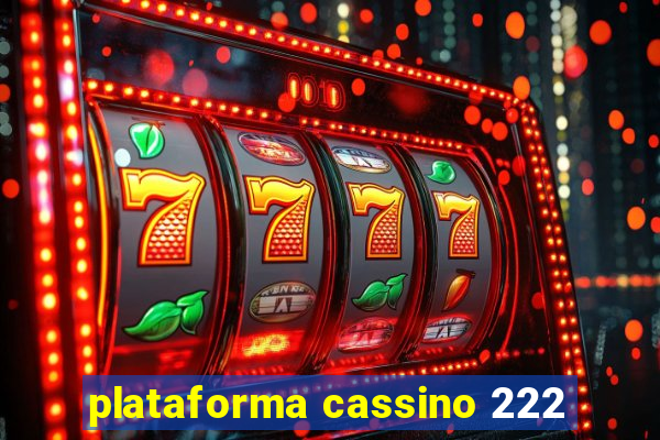 plataforma cassino 222